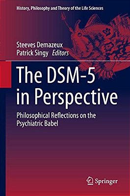 The Dsm-5 In Perspective: Philosophical Reflections On The Psychiatric Babel-..