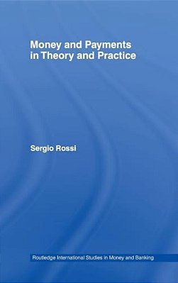 Money And Payments In Theory And Practice-..