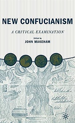 New Confucianism: A Critical Examination-..