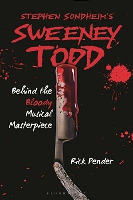 Stephen Sondheim's Sweeney Todd: Behind The Bloody Musical Masterpiece-..