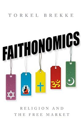 Faithonomics: Religion And The Free Market-..