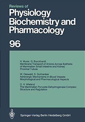 Reviews Of Physiology, Biochemistry And Pharmacology: Volume: 96-..