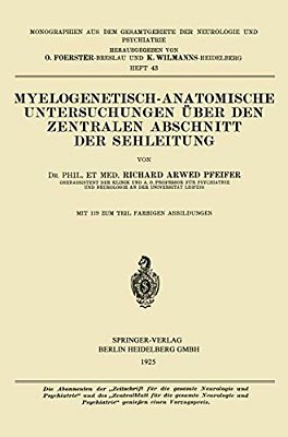 Myelogenetisch-Anatomische Untersuchungen Über Den Zentralen Abschnitt Der Sehleitung-..