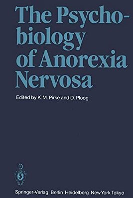 The Psychobiology Of Anorexia Nervosa-..