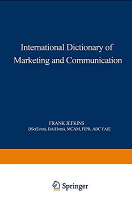 International Dictionary Of Marketing And Communication-..