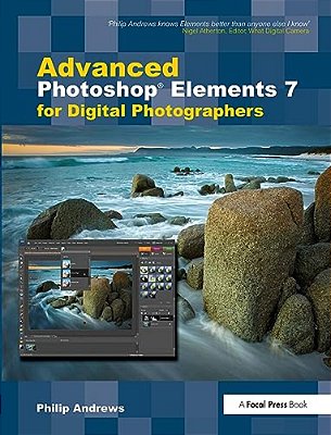 Advanced Photoshop Elements 7 For Digital Photographers-..