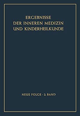 Ergebnisse Der Inneren Medizin Und Kinderheilkunde-..