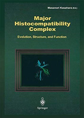 Major Histocompatibility Complex: Evolution, Structure, And Function-..