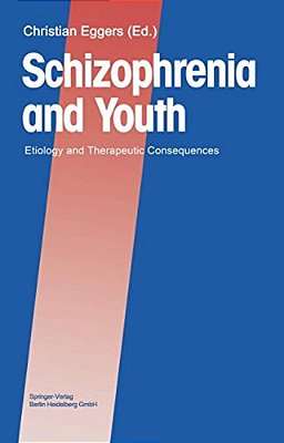 Schizophrenia And Youth: Etiology And Therapeutic Consequences-..