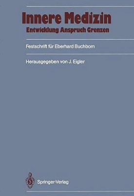 Innere Medizin: Entwicklung, Anspruch, Grenzen: Festschrift Für Eberhard Buchborn-..