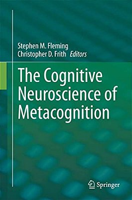 The Cognitive Neuroscience Of Metacognition-..