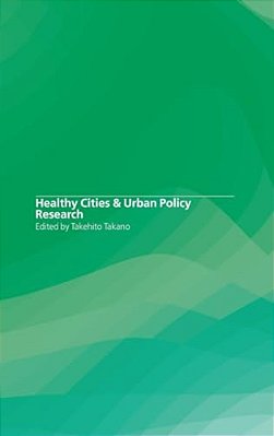 Healthy Cities And Urban Policy Research-..