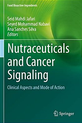 Nutraceuticals And Cancer Signaling: Clinical Aspects And Mode Of Action-..