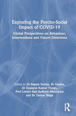 Exploring The Psycho-Social Impact Of Covid-19: Global Perspectives On Behaviour, Interventions And Future Directions-..