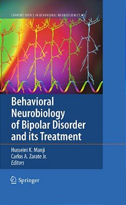 Behavioral Neurobiology Of Bipolar Disorder And Its Treatment-..