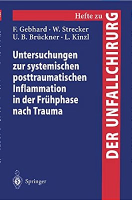 Untersuchungen Zur Systemischen Posttraumatischen Inflammation In Der Frühphase Nach Trauma-..