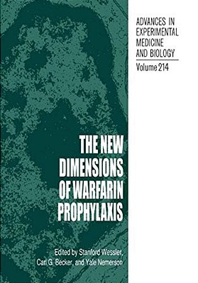 The New Dimensions Of Warfarin Prophylaxis-..