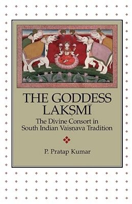 The Goddess Lak. Smi: The Divine Consort In South Indian Vai. S. Nava Tradition-..