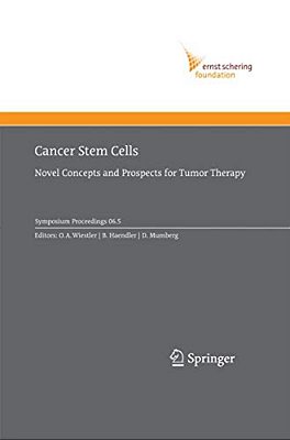 Cancer Stem Cells: Novel Concepts And Prospects For Tumor Therapy-..