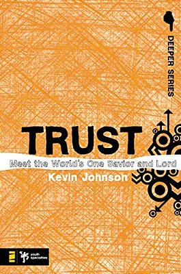 Trust: Meet The World's One Savior And Lord-..