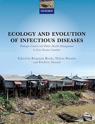 Ecology And Evolution Of Infectious Disease: Pathogen Control And Public Health Management In Low-Income Countries-..