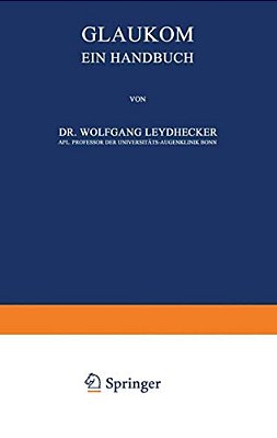 Glaukom: Ein Handbuch-..