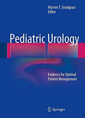 Pediatric Urology: Evidence For Optimal Patient Management-..