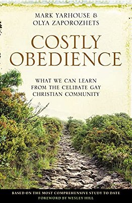 Costly Obedience: What We Can Learn From The Celibate Gay Christian Community-..