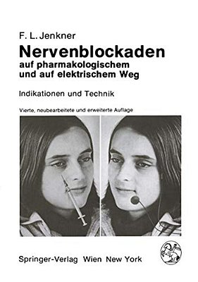Nervenblockaden Auf Pharmakologischem Und Auf Elektrischem Weg: Indikationen Und Technik-..