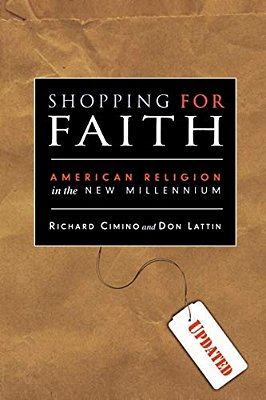 Shopping For Faith: American Religion In The New Millennium-..