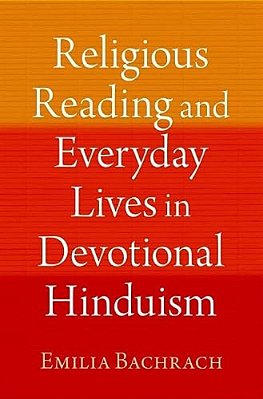 Religious Reading And Everyday Lives In Devotional Hinduism-..