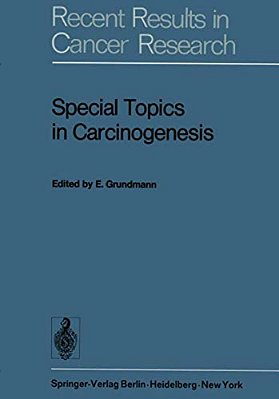 Special Topics In Carcinogenesis: Symposium Of The "Gesellschaft Zur Bekämpfung Der Krebskrankheiten Nordrhein-Westfalen, E. V." Düsseldorf, 24Th-25th-..