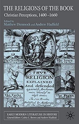 The Religions Of The Book: Christian Perceptions, 1400-1660-..