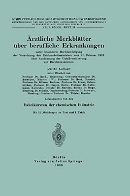 Ärztliche Merkblätter Über Berufliche Erkrankungen: Unter Besonderer Berücksichtigung Der Verordnung Des Reichsarbeitsministers Vom 11. Februar 1929 Ü-..