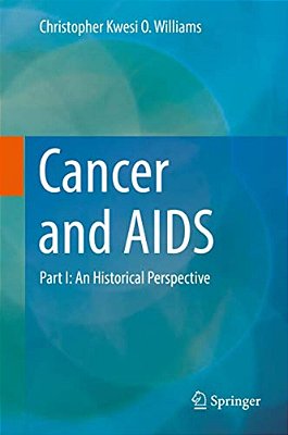 Cancer And Aids: Part I: An Historical Perspective-..