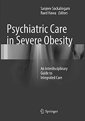 Psychiatric Care In Severe Obesity: An Interdisciplinary Guide To Integrated Care-..