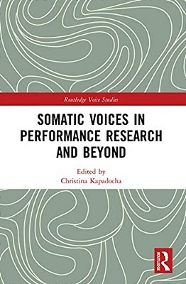 Somatic Voices In Performance Research And Beyond-..