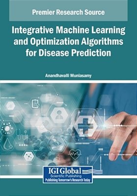Integrative Machine Learning And Optimization Algorithms For Disease Prediction-..
