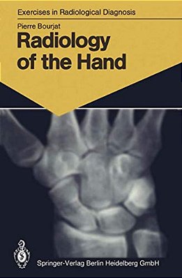 Radiology Of The Hand: 147 Radiological Exercises For Students And Practitioners-..