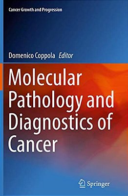 Molecular Pathology And Diagnostics Of Cancer-..