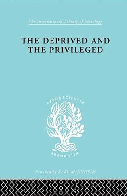 The Deprived And The Privileged: Personality Development In English Society-..