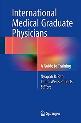 International Medical Graduate Physicians: A Guide To Training-..