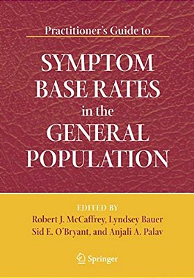 Practitioner's Guide To Symptom Base Rates In The General Population-..