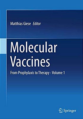 Molecular Vaccines: From Prophylaxis To Therapy - Volume 1-..