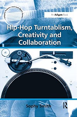 Hip-Hop Turntablism, Creativity And Collaboration-..