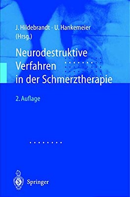 Neurodestruktive Verfahren In Der Schmerztherapie-..