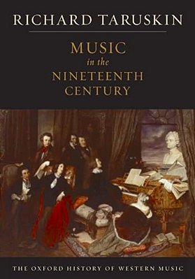 Music In The Nineteenth Century: The Oxford History Of Western Music-..
