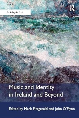 Music And Identity In Ireland And Beyond-..
