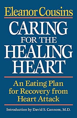 Caring For The Healing Heart: An Eating Plan For Recovery From Heart Attack-..