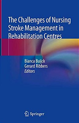 The Challenges Of Nursing Stroke Management In Rehabilitation Centres-..